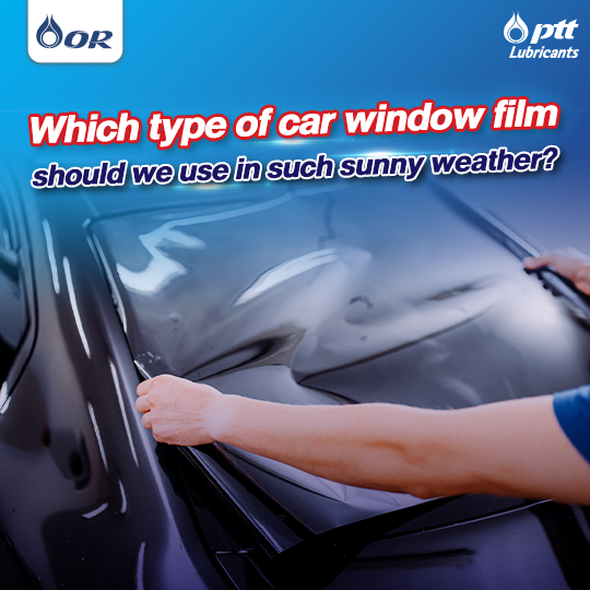 Which window film to use in such sunny weather?